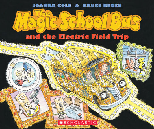 A1 - The Magic School Bus and the Electric Field Trip